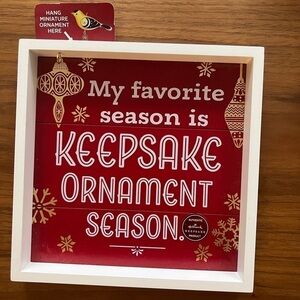 HALLMARK “MY FAVORITE SEASON IS KEEPSAKE ORNAMENT SEASON” SIGN! New‎